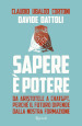 Sapere è potere. Da Aristotele a Chatgpt, perché il futuro dipende dalla nostra formazione